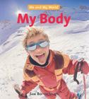 My Body (Me and My World) Cover Image