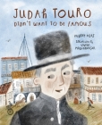 Judah Touro Didn't Want to Be Famous By Audrey Ades, Vivien Mildenberger (Illustrator) Cover Image
