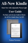All-new Kindle Oasis- Now with Adjustable Warm Light User Guide: The Basic and Advance Guide to Master the All New Kindle Oasis 3 in 2019 Cover Image