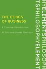 The Ethics of Business: A Concise Introduction (Elements of Philosophy) By Al Gini, Alexei Marcoux Cover Image