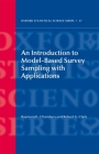 An Introduction to Model-Based Survey Sampling with Applications (Oxford Statistical Science #37) By Ray Chambers, Robert Clark Cover Image