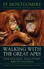 Walking with the Great Apes: Jane Goodall, Dian Fossey, Biruté Galdikas By Sy Montgomery, Elizabeth Marshall Thomas (Foreword by) Cover Image
