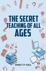 The Secret Teaching Of All Ages Cover Image
