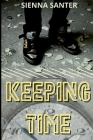 Keeping Time By Sienna Santer Cover Image