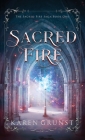 Sacred Fire By Karen Grunst Cover Image