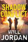 Shadow Conflict By Will Jordan Cover Image