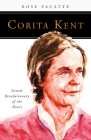 Corita Kent: Gentle Revolutionary of the Heart (People of God) By Rose Pacatte Cover Image