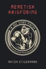 Memetisk krigföring: Om relationen mellan politik och kultur By Anton Stigermark Cover Image