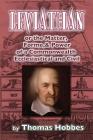 Leviathan: or the Matter, Forme, & Power of a Commonwealth Ecclesiastical and Civill By Thomas Hobbes Cover Image