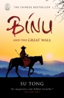 Binu and the Great Wall of China (Myths #3) By Su Tong, Howard Goldblatt (Translator) Cover Image