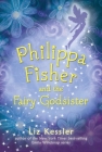 Philippa Fisher and the Fairy Godsister By Liz Kessler Cover Image