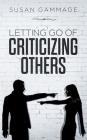 Letting Go of Criticizing Others By Susan Gammage Cover Image