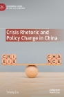 Crisis Rhetoric and Policy Change in China (Governing China in the 21st Century) By Yihong Liu Cover Image