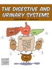 The Digestive and Urinary Systems (Building Blocks of Life Science 1/Hardcover #3) By Samuel Hiti (Illustrator), Joseph Midthun Cover Image