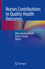 Nurses Contributions to Quality Health Outcomes Cover Image