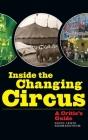Inside the Changing Circus (hardback): A Critic's Guide Cover Image
