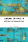 Cultures of Populism: Institutions, Practices and Resistance By Merle A. Williams (Editor) Cover Image
