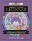 Llewellyn's Complete Book of Chakras: Your Definitive Source of Energy Center Knowledge for Health, Happiness, and Spiritual Evolution Cover Image