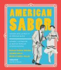American Sabor: Latinos and Latinas in Us Popular Music / Latinos Y Latinas En La Musica Popular Estadounidense By Marisol Berríos-Miranda, Shannon Dudley, Michelle Habell-Pallán Cover Image