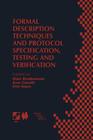 Formal Description Techniques and Protocol Specification, Testing and Verification: Forte XI/Pstv Xviii'98 Ifip Tc6 Wg6.1 Joint International Conferen (IFIP Advances in Information and Communication Technology #6) By Stan Budkowski (Editor), Ana Cavalli (Editor), Elie Najm (Editor) Cover Image
