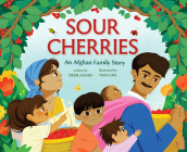 Sour Cherries: An Afghan Family Story Cover Image
