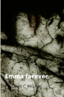 Emma forever: poems for Emma vii By David C. McLean Cover Image