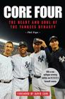 Core Four: The Heart and Soul of the Yankees Dynasty By Phil Pepe, David Cone (Foreword by) Cover Image