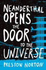 Neanderthal Opens the Door to the Universe By Preston Norton Cover Image