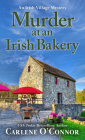Murder at an Irish Bakery By Carlene O'Connor Cover Image