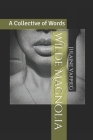 Wilde Magnolia: A Collective of Words Cover Image