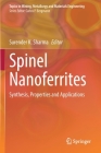 Spinel Nanoferrites: Synthesis, Properties and Applications (Topics in Mining) By Surender K. Sharma (Editor) Cover Image