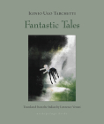 Fantastic Tales By Iginio Ugo Tarchetti, Lawrence Venuti (Translated by) Cover Image