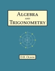 Algebra and Trigonometry By Douglas Olson Cover Image