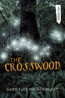 The Crosswood (Orca Currents) By Gabrielle Prendergast Cover Image