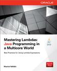 Mastering Lambdas: Java Programming in a Multicore World (Oracle Press) By Maurice Naftalin Cover Image