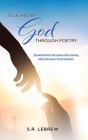 Touched By God through Poetry.: 39 powerful Poems that capture truth & meaning within each book of the Old Testament. Cover Image