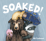 Soaked! By Abi Cushman Cover Image