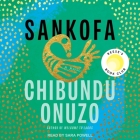 Sankofa By Chibundu Onuzo, Sara Powell (Read by) Cover Image