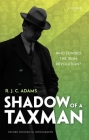Shadow of a Taxman: Who Funded the Irish Revolution? (Oxford Historical Monographs) Cover Image