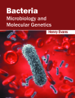 Bacteria: Microbiology and Molecular Genetics By Henry Evans (Editor) Cover Image