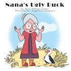 Nana's Ugly Duckling By Sanghamitra Dasgupta (Illustrator), Marla Williams Vanhoy Cover Image