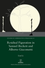 Residual Figuration in Samuel Beckett and Alberto Giacometti (Studies in Comparative Literature #53) By Li Lin Cover Image