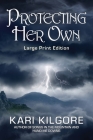 Protecting Her Own By Kari Kilgore Cover Image
