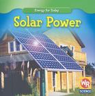Solar Power (Energy for Today) By Tea Benduhn Cover Image