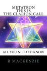 METATRON - This is the Clarion Call: The Ultimate guide for light-workers Cover Image