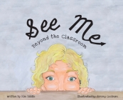 See Me: Beyond the Classroom By Kim Biddle, Jeremy Goolman (Illustrator) Cover Image