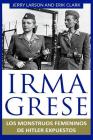 Irma Grese: Los monstruos femeninos de Hitler expuestos: Irma Grese: Hitler's WW2 Female Monsters Exposed ( Libro en Espanol / Spa Cover Image