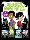 Desmond Cole Ghost Patrol 4 Books in 1!: The Haunted House Next Door; Ghosts Don't Ride Bikes, Do They?; Surf's Up, Creepy Stuff!; Night of the Zombie Zookeeper By Andres Miedoso, Victor Rivas (Illustrator) Cover Image