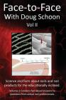 Face-To-Face with Doug Schoon Volume II: Science and Facts about Nails/Nail Products for the Educationally Inclined By Doug Schoon Cover Image
