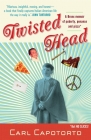 Twisted Head: A Memoir By Carl Capotorto Cover Image